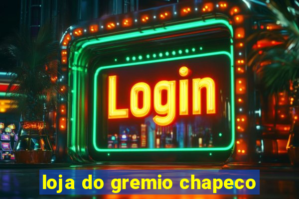 loja do gremio chapeco